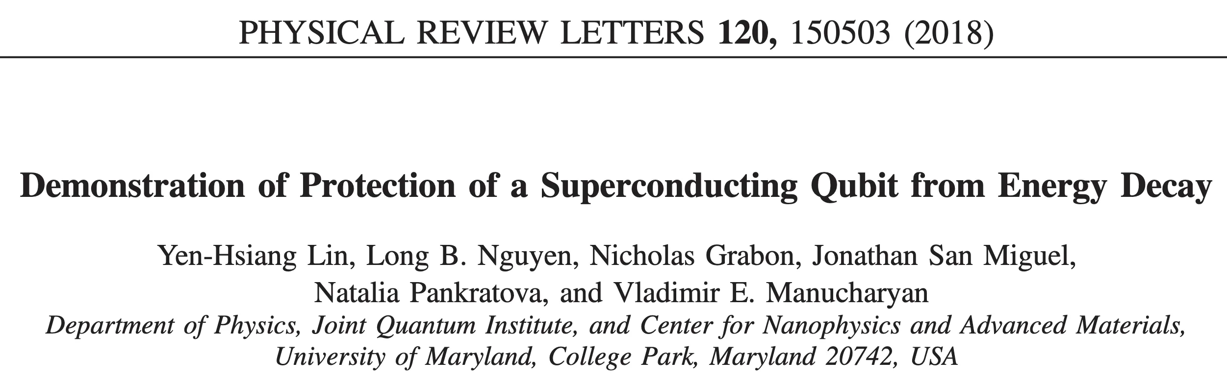 Title and authors of the 2018 Physical Review Letters paper Demonstration of Protection of a Superconducting Qubit from Energy Decay